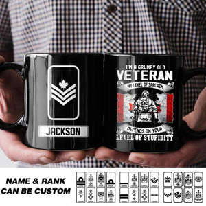 Personalized I Am A Grumpy Old Canadian Veteran My Level Of Sarcasm Depends On Your Level Of Stupidity Rank Black Mug Printed QTHQ2412