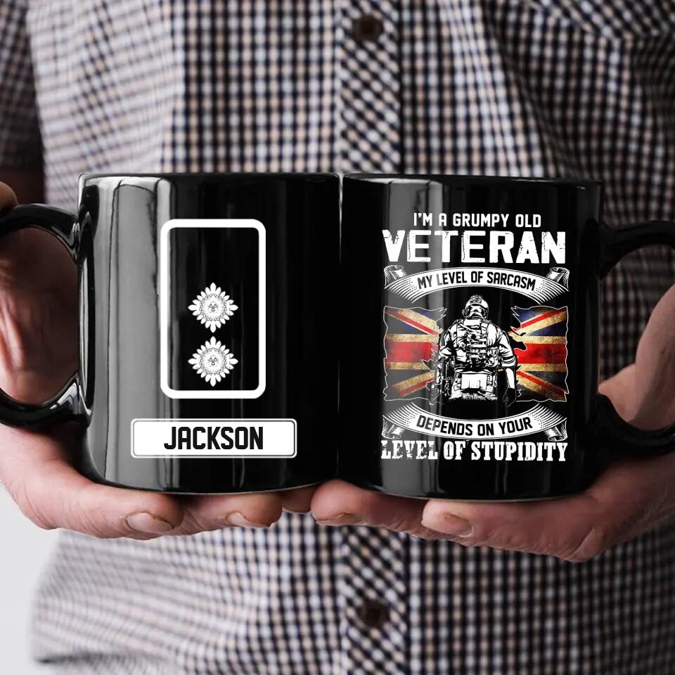 Personalized I Am A Grumpy Old UK Veteran My Level Of Sarcasm Depends On Your Level Of Stupidity Rank Black Mug Printed QTHQ2412