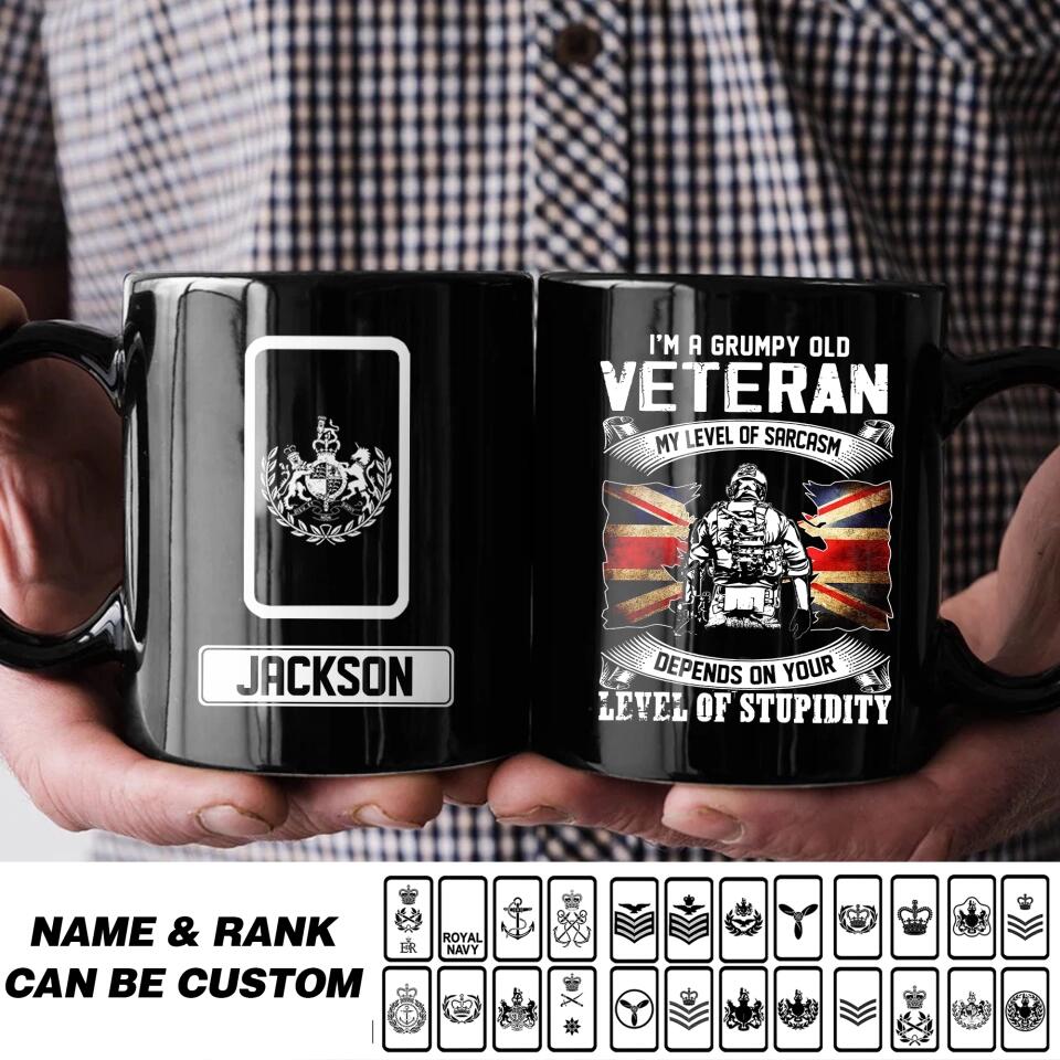 Personalized I Am A Grumpy Old UK Veteran My Level Of Sarcasm Depends On Your Level Of Stupidity Rank Black Mug Printed QTHQ2412