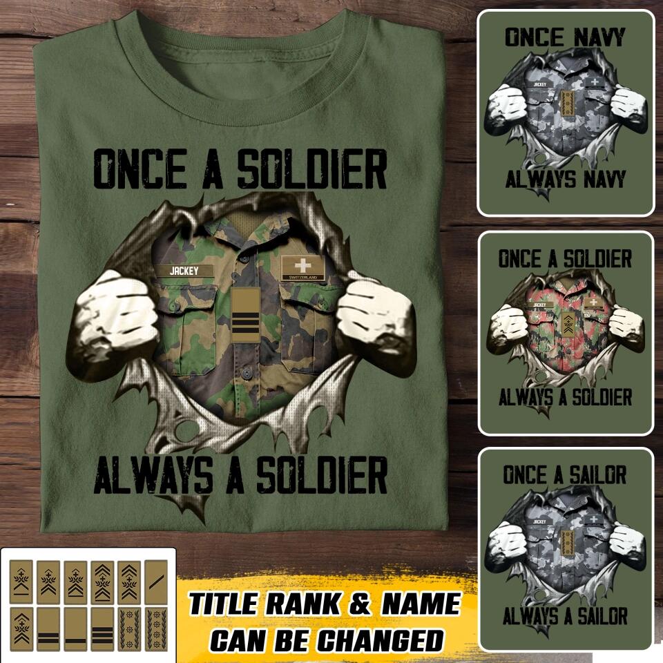 Personalized Swiss Soldier/ Veteran / Navy Or Sailor Once A Soldier Always A Soldier Tshirt Printed 22DEC-HQ26