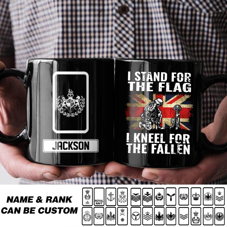 Personalized UK Soldier/ Veteran I Stand For The Flag I Kneel For The Fallen Rank Black Mug Printed QTHQ2612