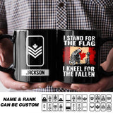Personalized Canadian Soldier/ Veteran I Stand For The Flag I Kneel For The Fallen Rank Black Mug Printed QTHQ2612