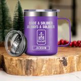Personalized Canadian Soldier/ Veteran Once A Soldier Always A Soldier Laser Handle Cup Printed 22DEC-HY26