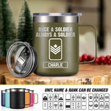 Personalized Canadian Soldier/ Veteran Once A Soldier Always A Soldier Laser Handle Cup Printed 22DEC-HY26
