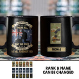 Personalized We Don't Know Them All But We Owe Them All  We Will Remember Them Australian Soldier/ Veteran Rank Camo Black Mug Printed 22DEC-HY26