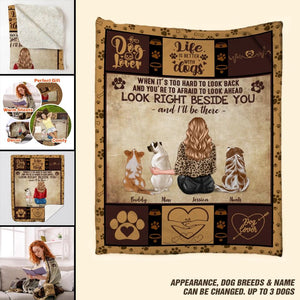 Personalized  Life Is Better With Dogs Dog Lovers Look Right Beside You Quilt Blanket Printed 22DEC-DT29
