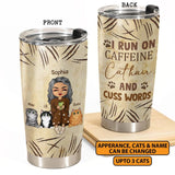Personalized I Run On Caffeine Cat Hair And Cuss Words Cat Mom Tumbler Printed PNHY0301