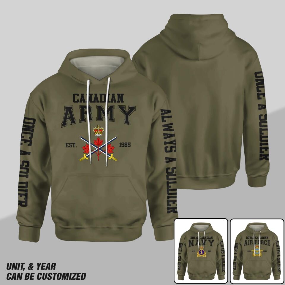 Personalized Canadian Solider/ Veteran One A Soldier Always A Soldier Unit Logo Hoodie 3D Printed QTDT0401