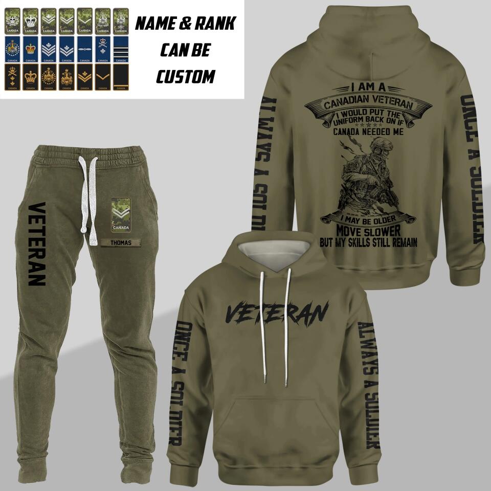 Personalized I Am A Canadian Veteran I Would Put The Uniform Back On Once A Soldier Always A Soldier Rank Hoodie Or Sweatpant 3D Printed 23JAN-HQ10