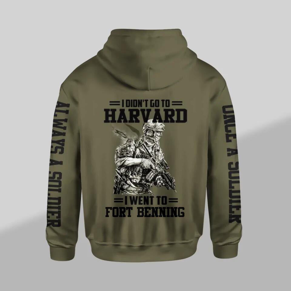 Personalized I Didn't Go To Harvard I Went To Fort Benning Once A Soldier Always A Soldier U.S Rank Hoodie Or Sweatpant 3D Printed 23JAN-DT10