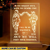 Personalized In The Darkest Hour When The Demons Come Call On Me Brother Australian Soldier/ Veteran Led Lamp Printed QTHQ1101