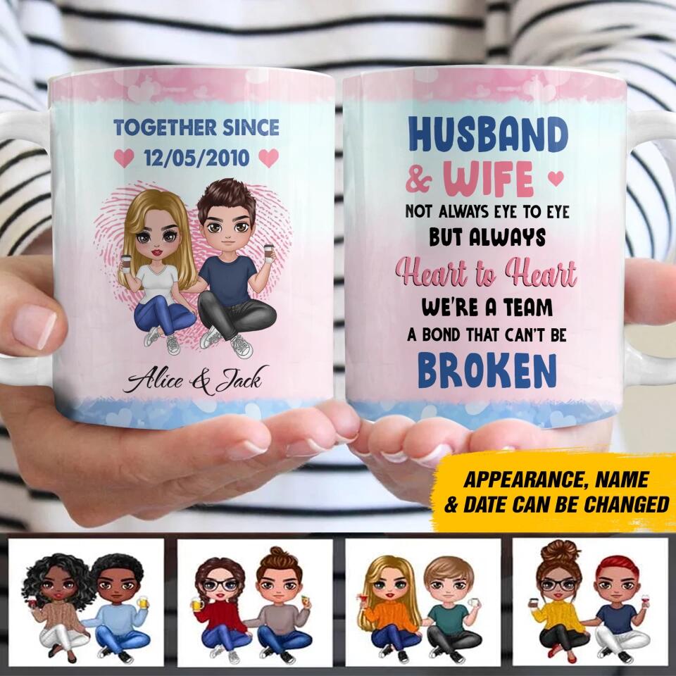 Personalized Husband & Wife Not Always Eye To Eye But Always Heart To Heart We're A Team A Bond That Can't Be Broken Couple White Mug Printed PNVD1301