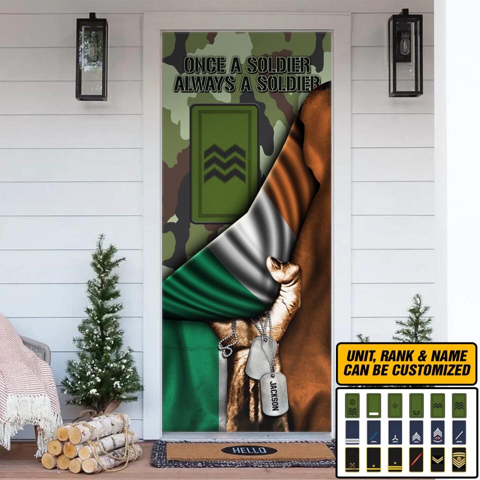 Personalized Irish Veteran/Solider Once A Soldier Always A Soldier With Rank Name Flag Door Cover Printed QTDT1301
