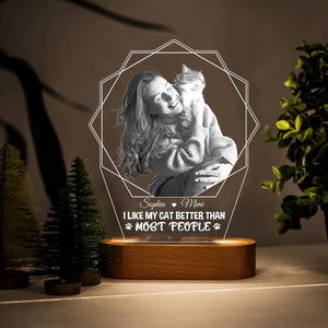 Personalized I Like My Cat Better Than Most People Led Lamp Printed PNDT1301
