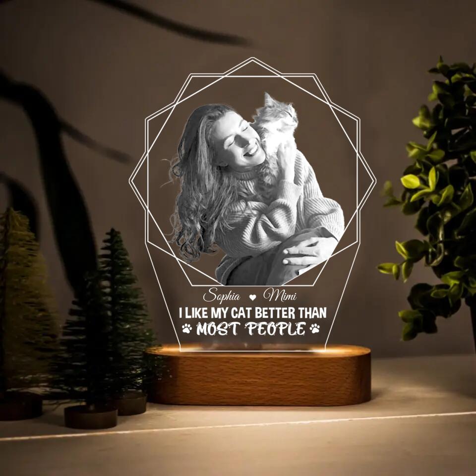 Personalized I Like My Cat Better Than Most People Led Lamp Printed PNDT1301