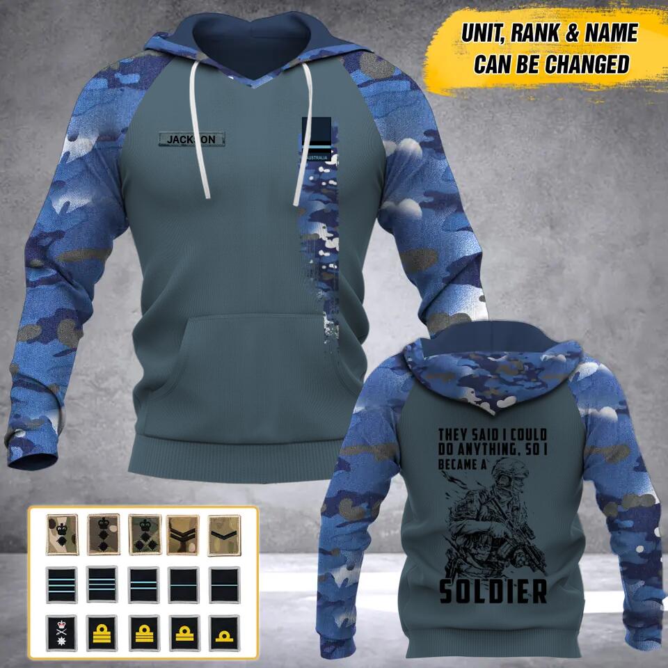 Personalized Australian  Solider/ Veteran They Said I Could Do Anything Camo With Name and Rank Hoodie 3D Printed 23JAN-HY13