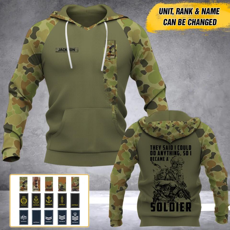 Personalized Australian  Solider/ Veteran They Said I Could Do Anything Camo With Name and Rank Hoodie 3D Printed 23JAN-HY13