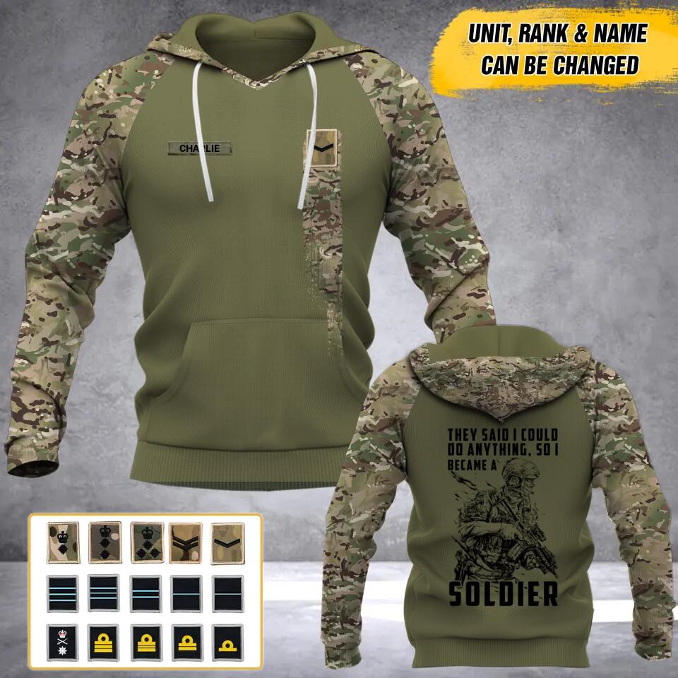 Personalized UK Solider/ Veteran They Said I Could Do Anything Camo With Name and Rank Hoodie 3D Printed 23JAN-HY13