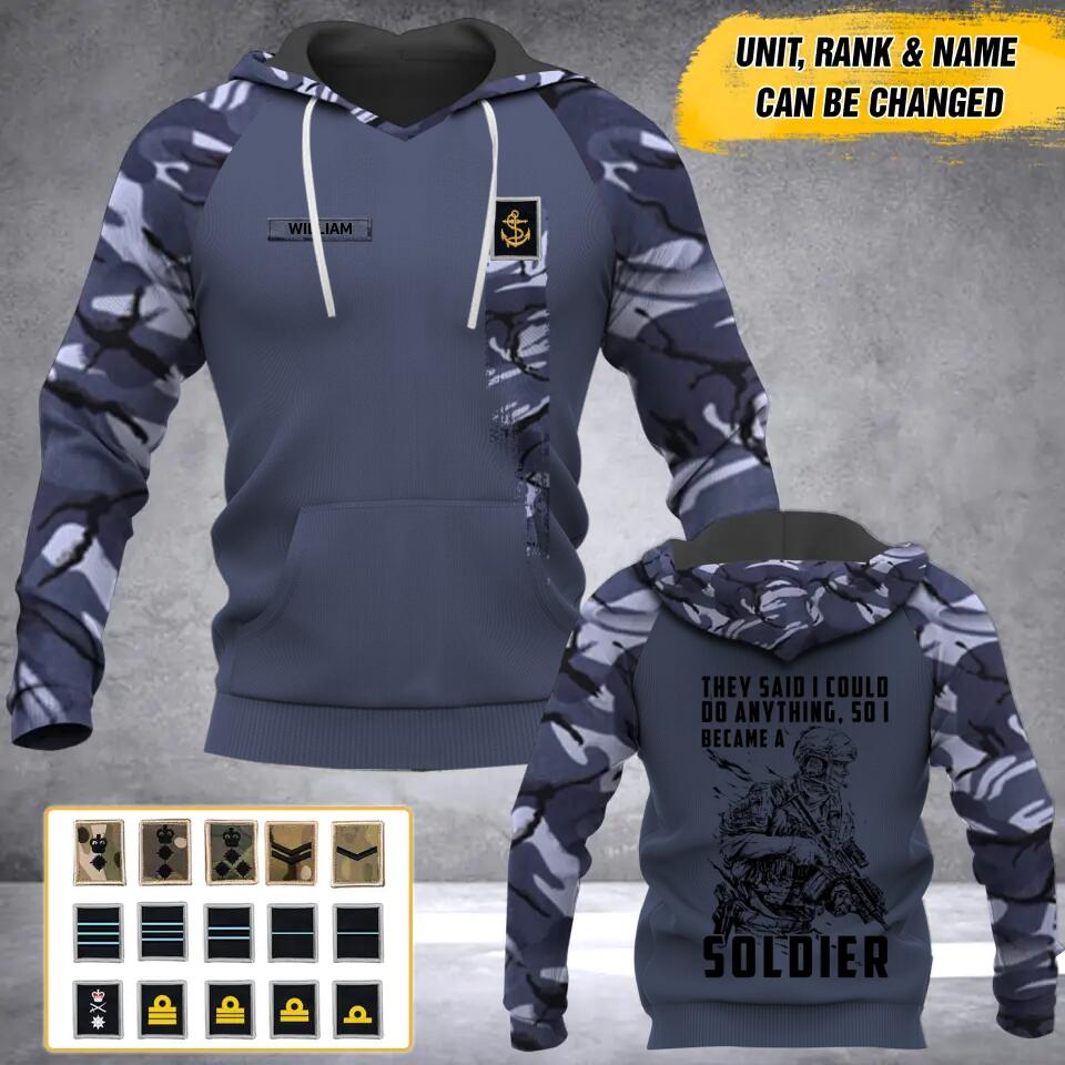 Personalized UK Solider/ Veteran They Said I Could Do Anything Camo With Name and Rank Hoodie 3D Printed 23JAN-HY13