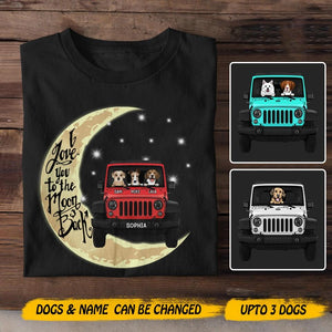 Personalized I Love You To The Moon & Back Dog with Jeep Tshirt Printed 23JAN-HY14