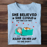 Personalized  She Believed She Could But Her Cat Was Asleep On Her Lap So She Didn't Tshirt Printed 23JAN-HQ16