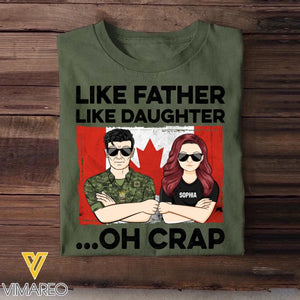 Personalized Canadian Soldier/ Veteran Like Father Like Daughter Oh Crap Printed Tshirts QTDT1601