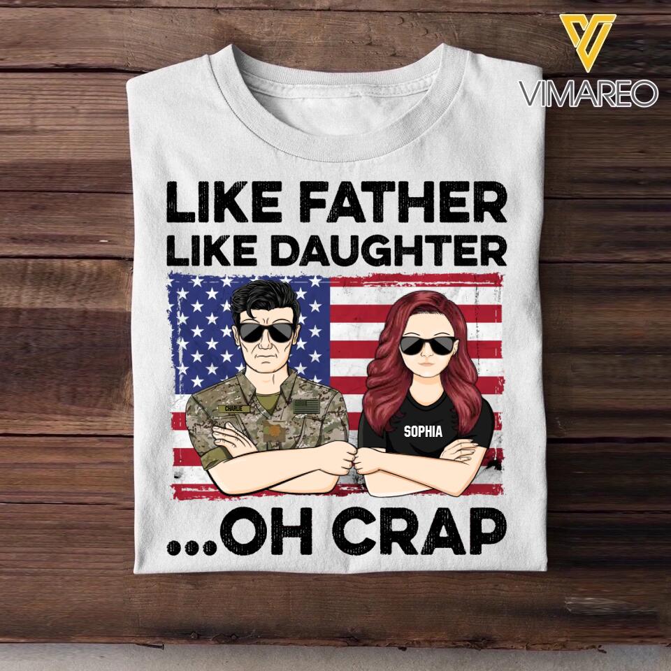 Personalized US Soldier/ Veteran Like Father Like Daughter Oh Crap Printed Tshirts QTDT1601