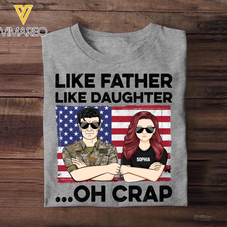 Personalized US Soldier/ Veteran Like Father Like Daughter Oh Crap Printed Tshirts QTDT1601