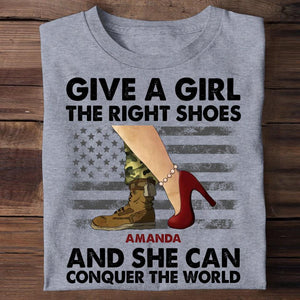 Personalized US Soldier/ Veteran Give A Girl The Right Shoes And She Can Conquer The World Printed Tshirts QTVD1701
