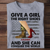 Personalized US Soldier/ Veteran Give A Girl The Right Shoes And She Can Conquer The World Printed Tshirts QTVD1701