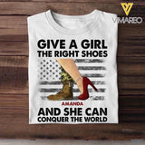 Personalized US Soldier/ Veteran Give A Girl The Right Shoes And She Can Conquer The World Printed Tshirts QTVD1701