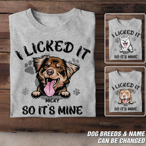 Personalized I Licked It So It's Mine Funny Dog Lover Tshirt Printed QTDT180123