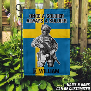 Personalized Once A Soldier Always A Soldier Swedish Soldier/Veteran Garden Flag Printed 23JAN-DT18
