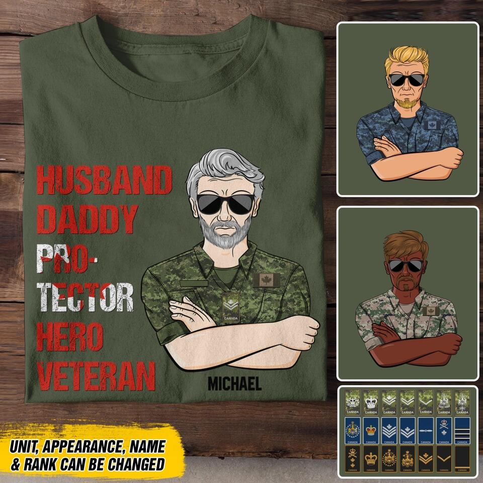 Personalized Canadian Soldier/ Veteran Husband Daddy Protector Hero Veteran Printed Tshirts 23JAN-DT29
