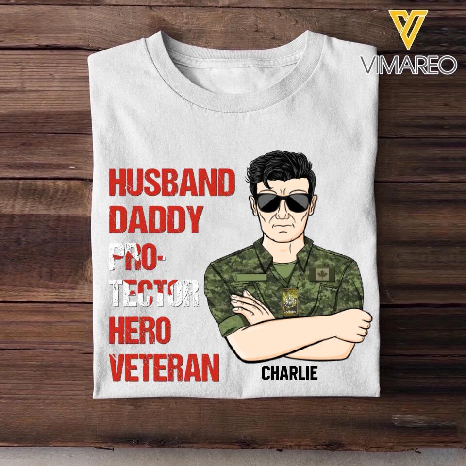 Personalized Canadian Soldier/ Veteran Husband Daddy Protector Hero Veteran Printed Tshirts 23JAN-DT29