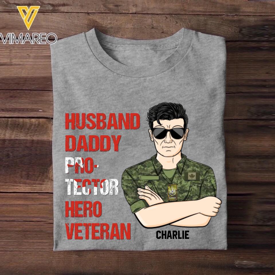 Personalized Canadian Soldier/ Veteran Husband Daddy Protector Hero Veteran Printed Tshirts 23JAN-DT29