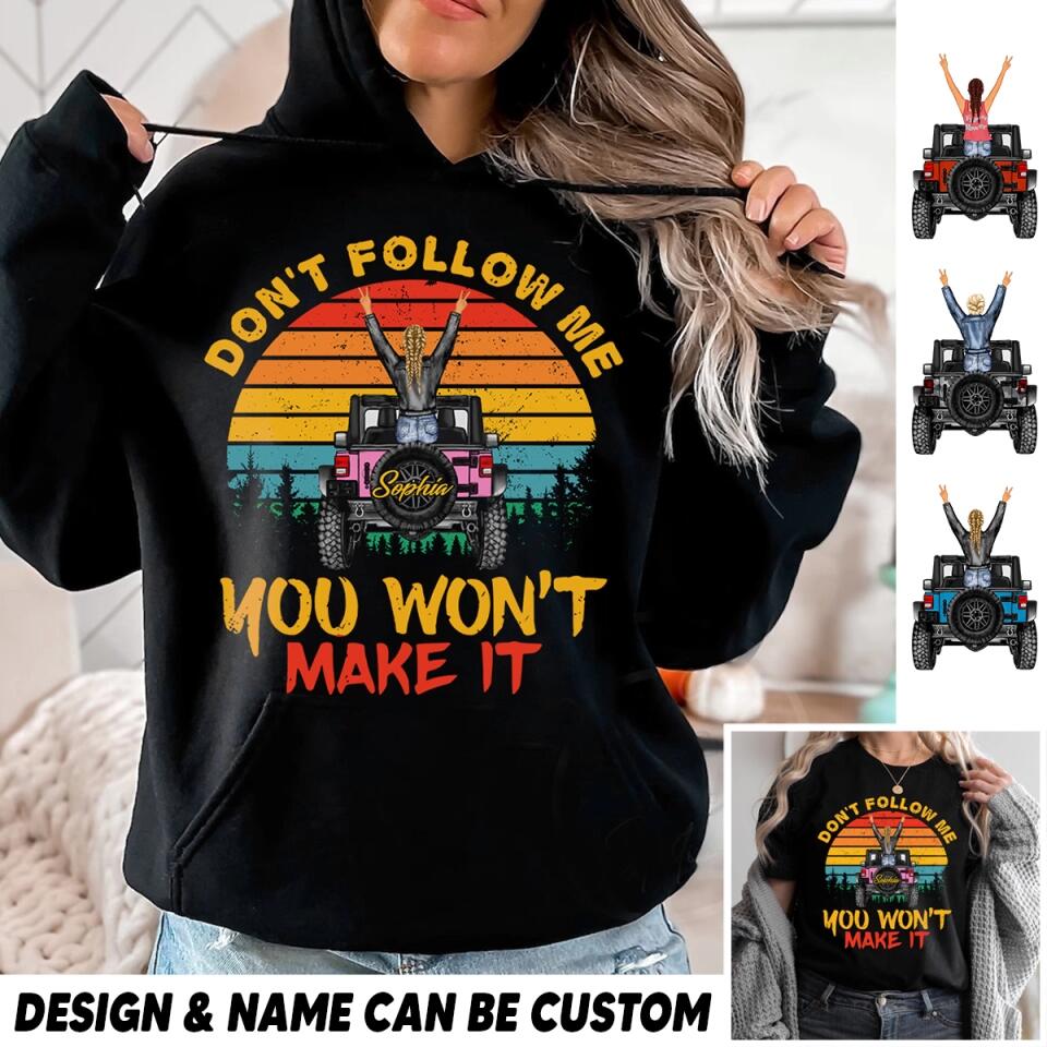 Personalized Don't Follow Me You Won't Make It Jeep & Girl Tshirt or Hoodie Printed QTHQ3001