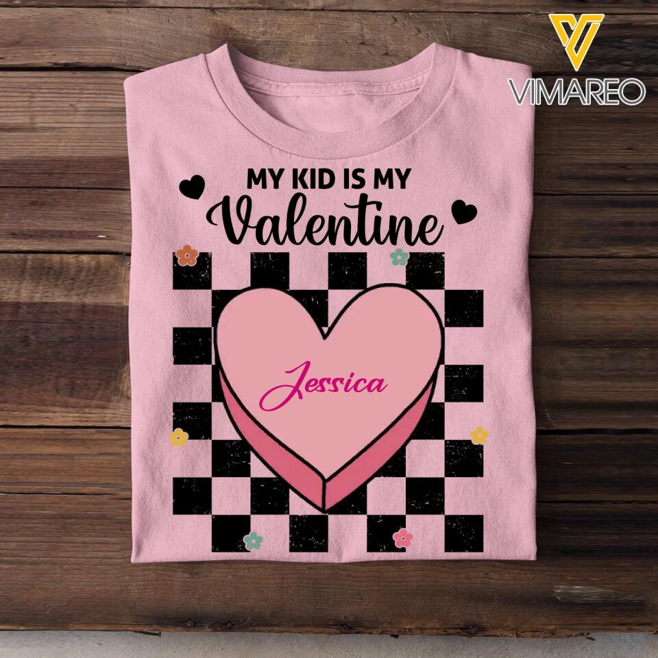 Personalized My Kid Is My Valentine Tshirt Printed QTVD3001