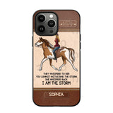 Personalized They Whisperd To Her You Cannot Withstand The Stom She Whisperd Back I Am The Storm Horse Girl Phonecase Printed 23JAN-VD31
