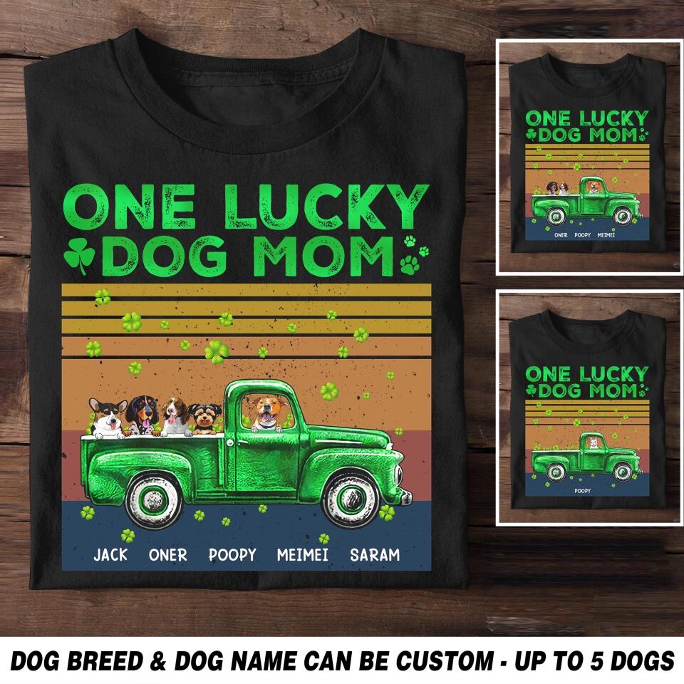 Personalized One Lucky Dog Mom Tshirt Printed 23JAN-HQ31