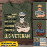 Personalized US Soldier/ Veteran I Am Not A Hero Not A Legend I Am One Of The One Percent Who Served As Guardians Of Our Nation's Freedom I Am A Veteran Printed Tshirts 23JAN-DT31