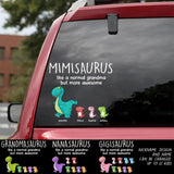Personalized  Grandmasaurus Nana Gigi Mom Like A Normal Grandma But More Awesome Dinosaur Kid Decal Printed 23JAN-DT31