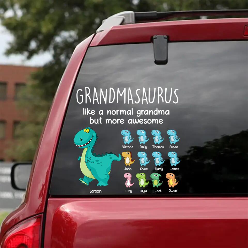 Personalized  Grandmasaurus Nana Gigi Mom Like A Normal Grandma But More Awesome Dinosaur Kid Decal Printed 23JAN-DT31