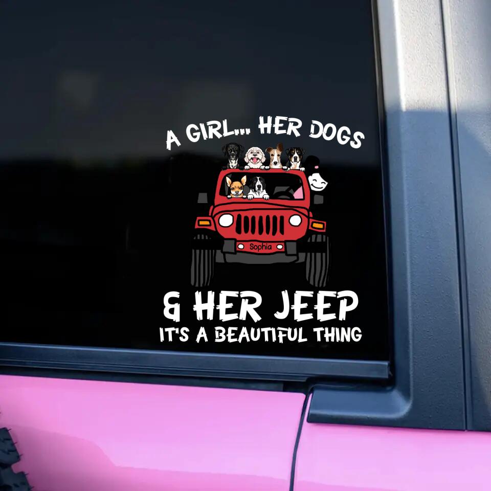 Personalized  A Girl Her Dogs And Her Jeep It's A Beautiful Thing Decal Printed 23FEB-VD01