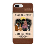 Personalized A Girl And Her Dogs A Bond That Can't Be Broken Phonecase Printed 23FEB-VD02