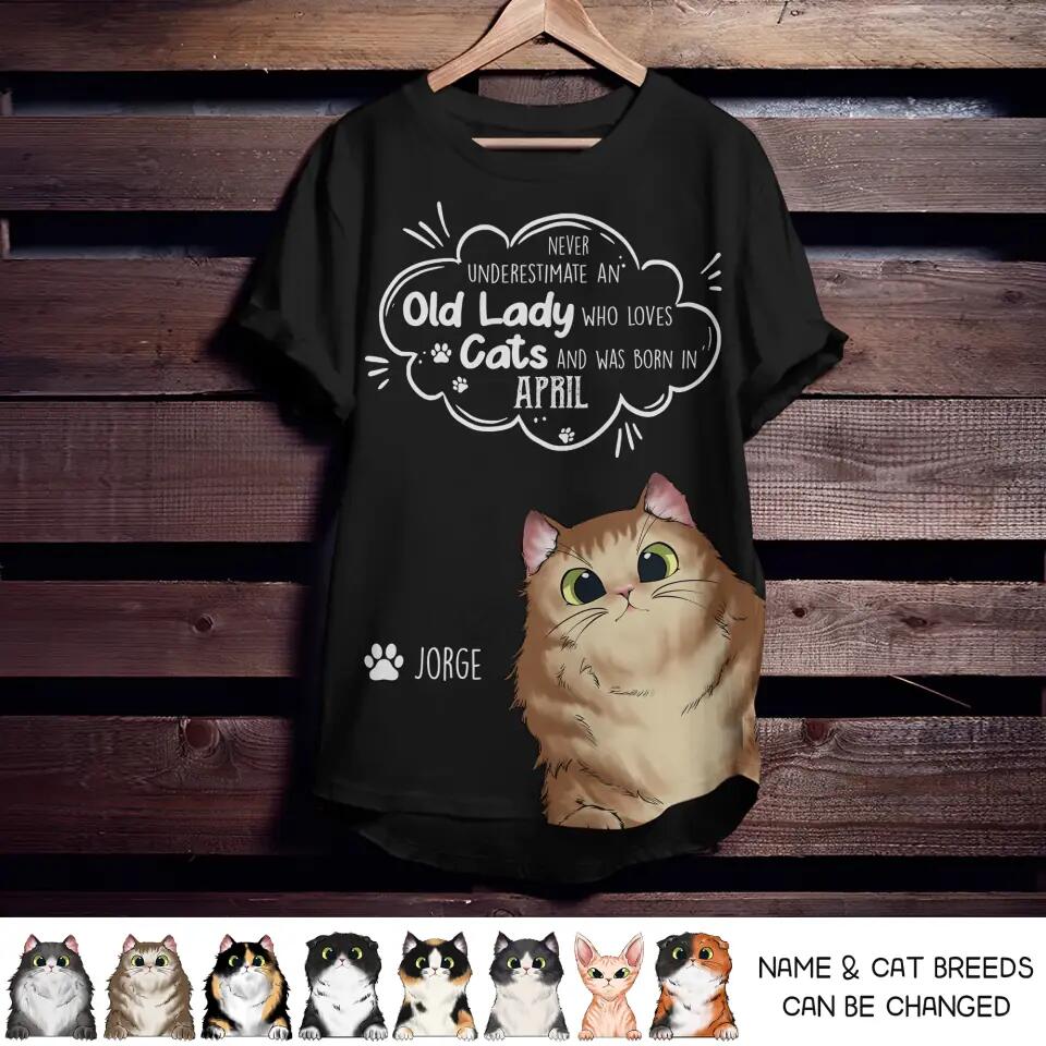 Personalized Never Underestimate An Old Lady Who Loves Cats And Was Born In April Tshirt Printed QTDT0202