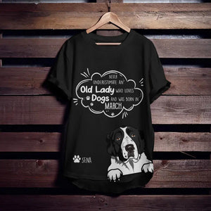 Personalized Never Underestimate An Old Lady Who Loves Dogs And Was Born In March Tshirt Printed QTDT0202