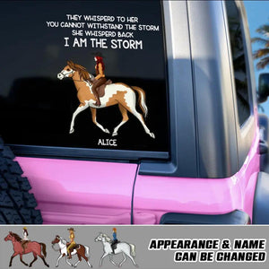 Personalized They Whisperd To Her You Cannot Withstand The Stom She Whisperd Back I Am The Storm Horse Girl  Decal Printed 23FEB-VD03