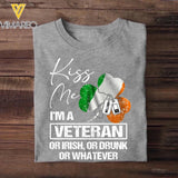 Personalized Kiss Me I'm An Irish Veteran Drunk Or Whatever Rank  Printed Tshirts QTVD0302