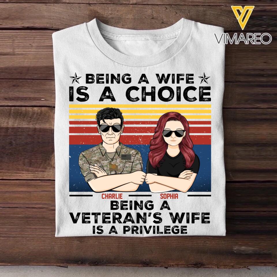 Personalized Being A Wife Is A Choice Being A US Veteran's Wife Is A Privilege Rank Camo Printed Tshirts 23FEB-HQ04